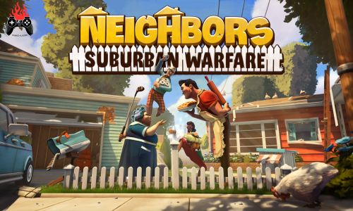 Neighbors Suburban Warfare Free Download