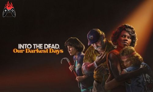 Into the Dead: Our Darkest Days (v0.3.10829) Free Download