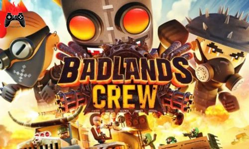 Badlands Crew Free Download (v30737)